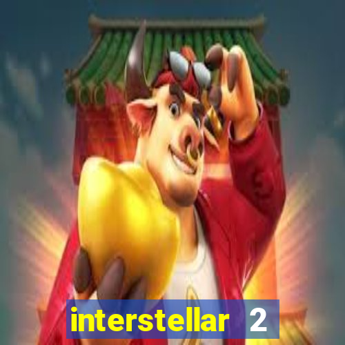 interstellar 2 operation terra 2040